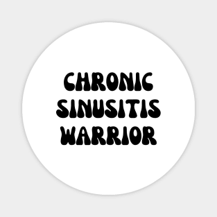 Chronic Sinusitis Warrior Magnet